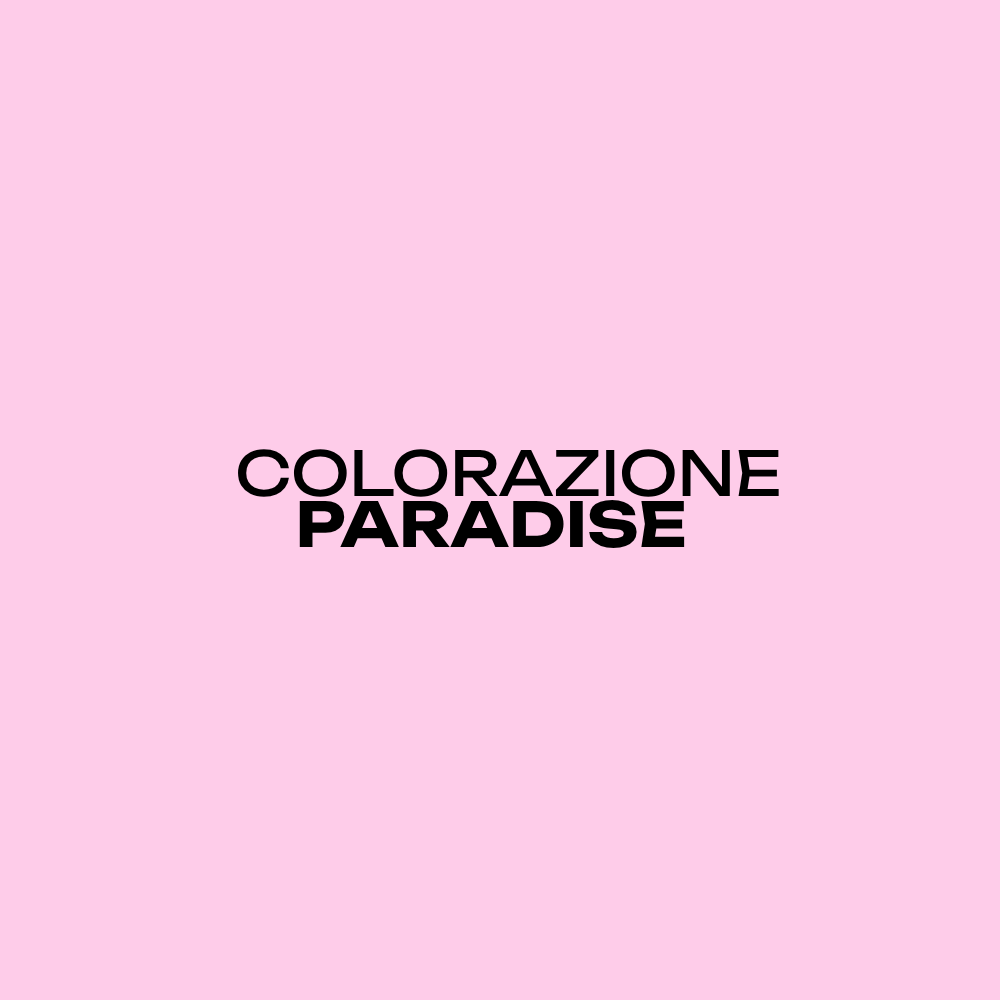 COLORAZIONE PARADISE | DUOMO