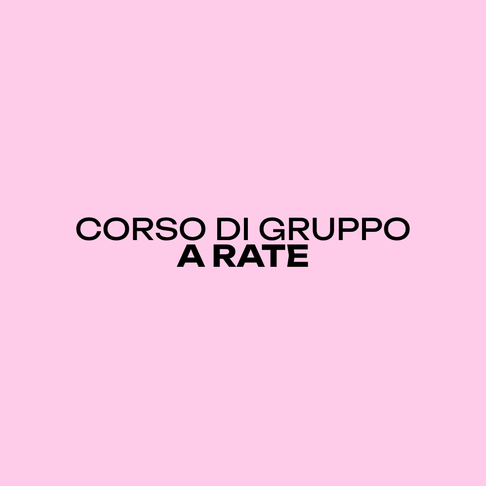 CORSO DI GRUPPO A RATE