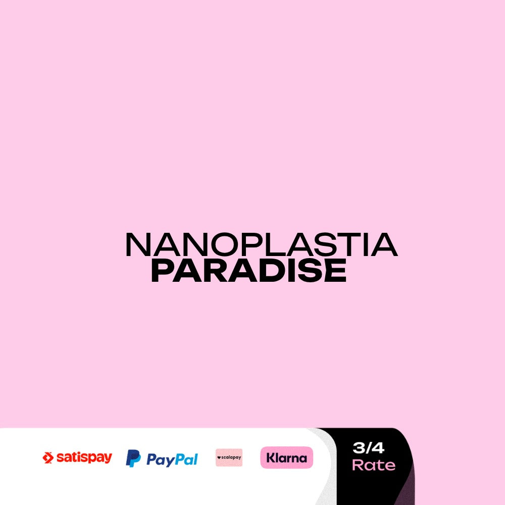 Nanoplastia Paradise – Pagamento a Rate | Milano