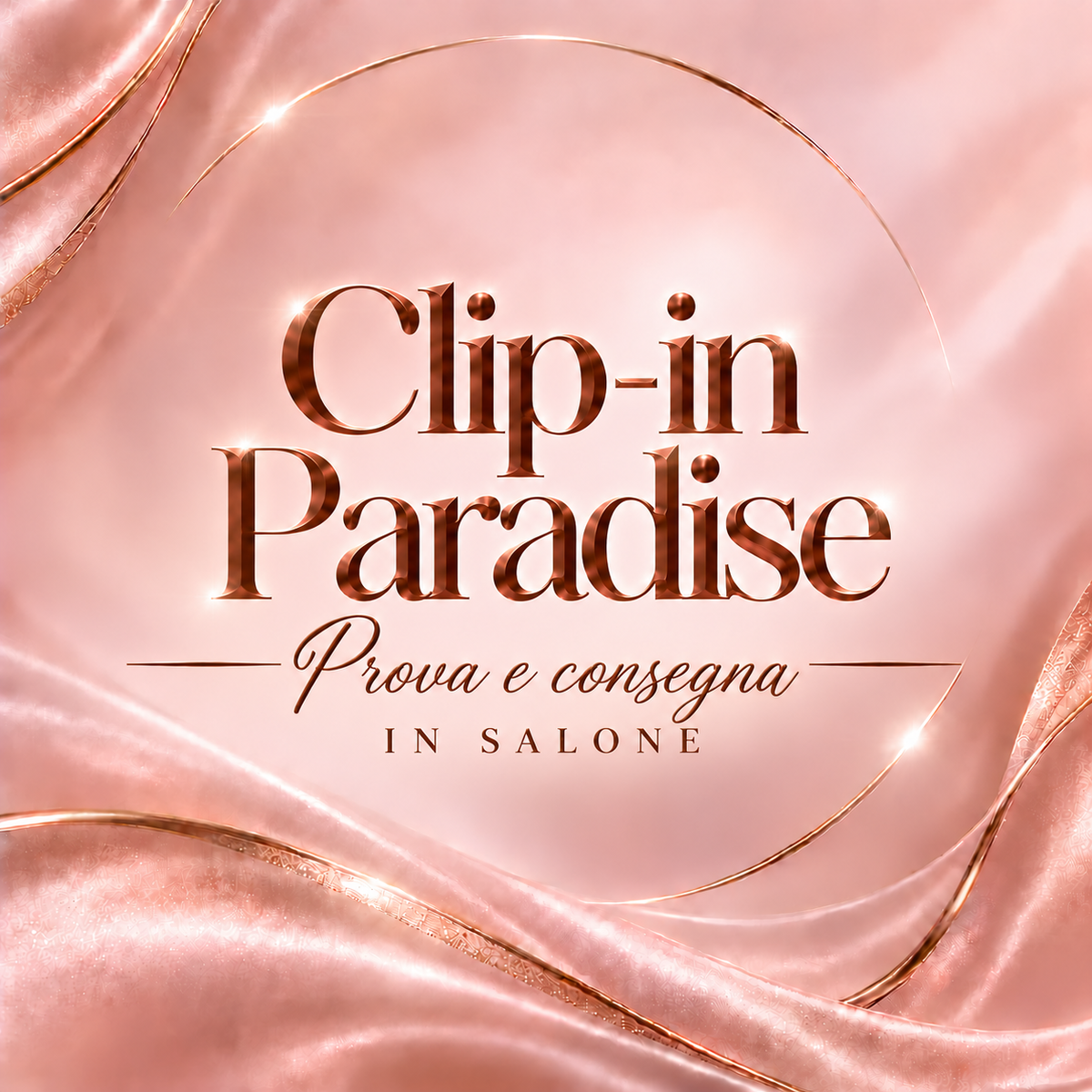 Clip-in Paradise · prova e consegna in salone